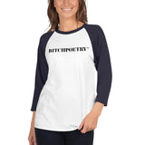 BITCHPOETRY™ 3/4 sleeve raglan shirt
